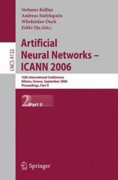 Paperback Artificial Neural Networks - ICANN 2006: 16th International Conference Athens, Greece, September 10-14, 2006 Proceedings, Part II Book