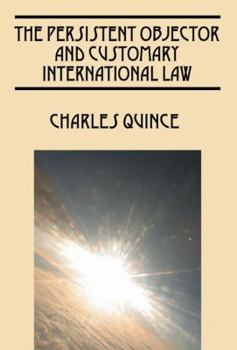 Hardcover The Persistent Objector and Customary International Law Book