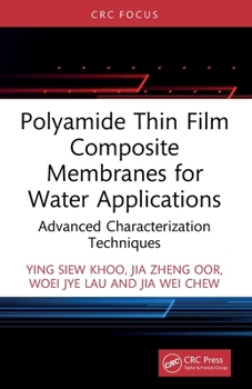Paperback Polyamide Thin Film Composite Membranes for Water Applications: Advanced Characterization Techniques Book