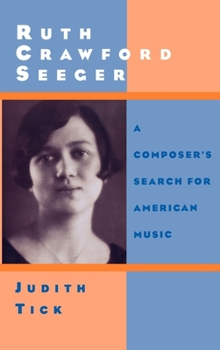 Hardcover Ruth Crawford Seeger: A Composer's Search for American Music Book
