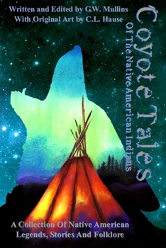 Paperback Coyote Tales Of The Native American Indians Book