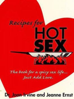 Paperback Recipes for Hot Sex : The Book for a Spicy Sex Life ... Just Add Love Book