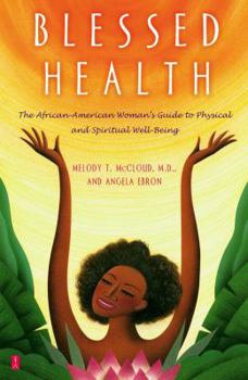 Paperback Blessed Health: The African-American Woman's Guide to Physical and Spiritual Well-Being Book