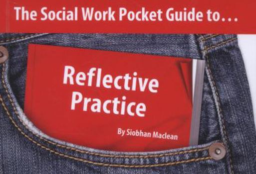 Paperback The Social Work Pocket Guide to...: Reflective Practice Book