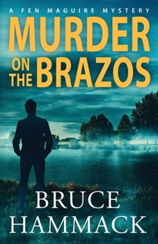 Murder On The Brazos: A Fen Maguire Mystery - Book #1 of the A Fen Maguire Mystery