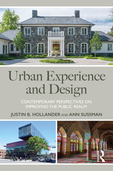 Paperback Urban Experience and Design: Contemporary Perspectives on Improving the Public Realm Book