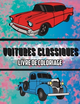 Paperback Voitures Classiques Livre de Coloriage: Volume 3 [French] Book