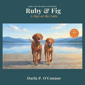 Paperback Ruby & Fig: A Day At the Lake Book