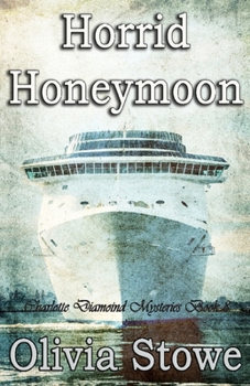 Horrid Honeymoon - Book #8 of the Charlotte Diamond Mysteries