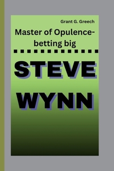 Paperback Steve Wynn: Master of Opulence- betting big Book