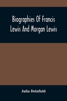 Paperback Biographies Of Francis Lewis And Morgan Lewis Book