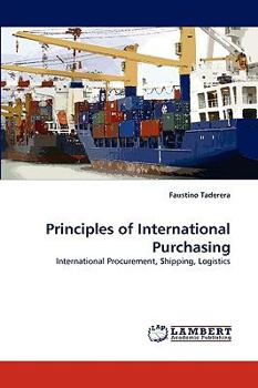 Principles of International Purchasing: International Procurement, Shipping, Logistics