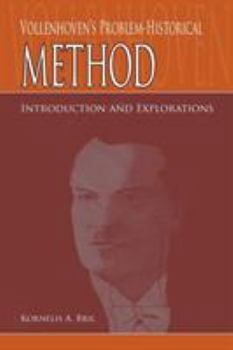 Paperback Vollenhoven's Problem-Historical Method: Introduction and Explorations Book