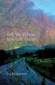 Paperback Tell Me When You Get There Book