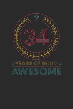 Paperback 34 Years Of Being Awesome: Graph Paper Notebook - Awesome Birthday Gift Idea Book