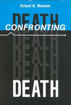Confronting Death (Medical Ethics Series) - Book  of the Medical Ethics