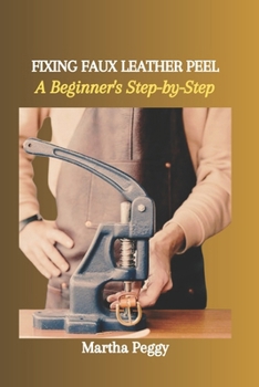 Paperback Fixing Faux Leather Peel: A Beginner's Step-by-Step Book