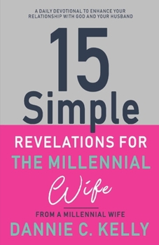 Paperback 15 Simple Revelations for the Millennial Wife: Volume 1 Book