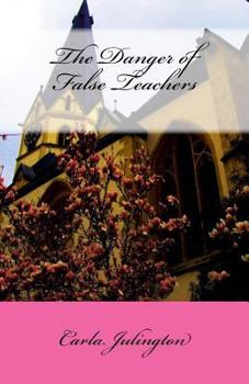 Paperback The Danger of False Teachers Book
