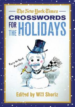Paperback The New York Times Crosswords for the Holidays: Easy to Hard Puzzles Book