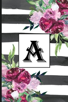 A: Pretty Monogrammed Initial Letter "A" Blank Lined Journal - Black & White Stripes with Floral Design