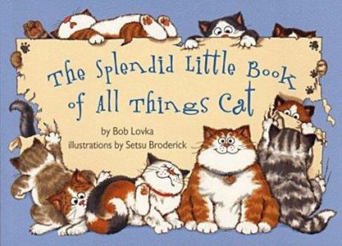 Paperback The Splendid Little Book of All Things Cat Book