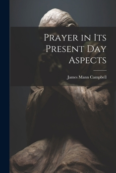 Paperback Prayer in Its Present Day Aspects Book