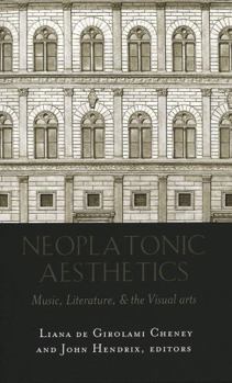 Paperback Neoplatonic Aesthetics: Music, Literature, & the Visual Arts Book