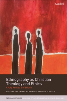 Paperback Ethnography as Christian Theology and Ethics: A Fully Revised 2nd Edition Book