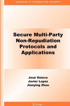 Paperback Secure Multi-Party Non-Repudiation Protocols and Applications (Lecture Notes in Mathematics) Book