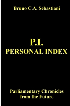 Paperback P.I. Personal Index: Parliamentary Chronicles from the Future Book