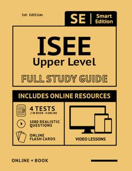 Paperback ISEE Upper Level Full Study Guide: Complete Subject Review with Online Video Lessons, 4 Full Practice Tests, 1,080 Realistic Questions Both in the Boo Book