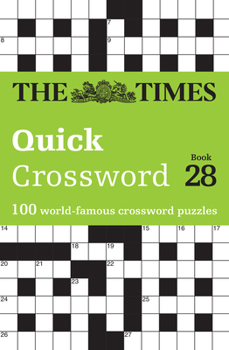 Paperback Times Quick Crossword Book 28: 100 General Knowledge Puzzles from the Times 2 Book