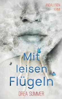 Paperback Mit leisen Flügeln: Andalusien-Krimi [German] Book