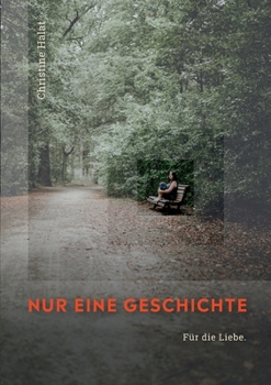 Paperback Nur eine Geschichte: Für die Liebe [German] Book