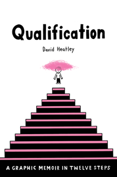Hardcover Qualification: A Graphic Memoir in Twelve Steps Book