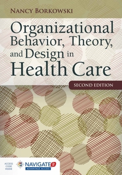 Paperback Organizational Behavior, Theory, and Design in Health Care Book
