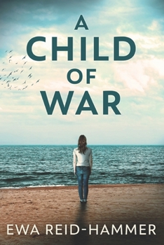 Paperback A Child Of War: Large Print Edition [Large Print] Book