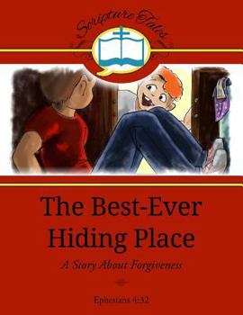 Paperback The Best-Ever Hiding Place: A Story About Forgiveness Book