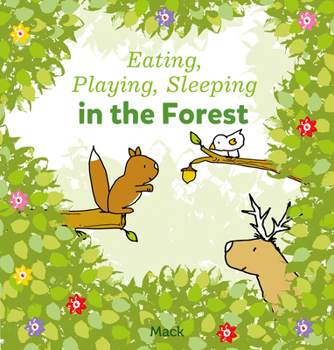 Board book Eating, Playing, Sleeping in the Forest Book