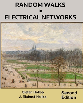 Paperback Random Walks in Electrical Networks: Second Edition Book