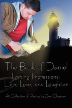 Paperback The Book of Daniel: Lasting Impressions: Life, Love, and Laughter Book