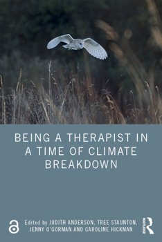Paperback Being a Therapist in a Time of Climate Breakdown Book