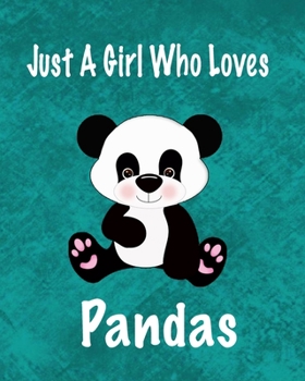 Paperback just a girl who loves pandas: Journal for girls Book