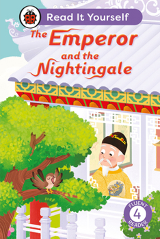 Hardcover The Emperor and the Nightingale: Read It Yourself - Level 4 Fluent Reader Book