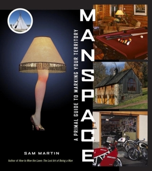 Hardcover Manspace: A Primal Guide to Marking Your Territory Book