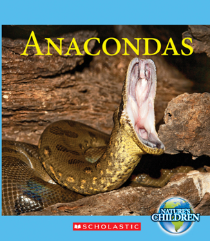 Hardcover Anacondas (Nature's Children) (Library Edition) Book