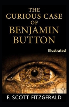 The Curious Case of Benjamin Button Illustrated