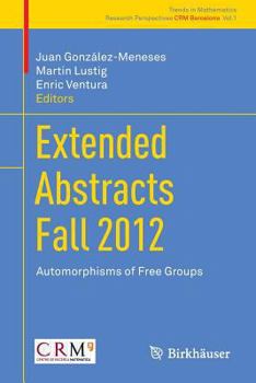 Paperback Extended Abstracts Fall 2012: Automorphisms of Free Groups Book