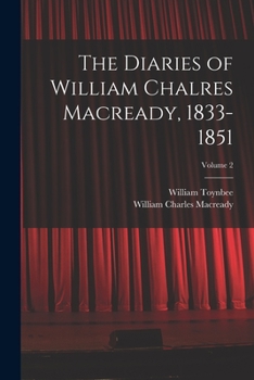 Paperback The Diaries of William Chalres Macready, 1833-1851; Volume 2 Book